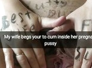 Please cum inside my wife tight pussy! Make her pregnant! [Cuckold. Snapchat]