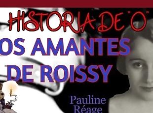 Audiolibro erótico LOS AMANTES DE ROISSY. HISTORIA DE O. Pauline Réage
