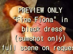 PREVIEW ONLY: fine FIONA in a black dress (cumshot only)