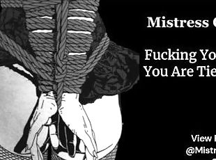 Mistress Fucks You While You Are Tied Down  With Aftercare