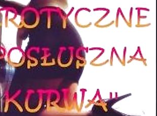 OPOWIADANIE EROTYCZNE ''POS?USZNA KURWA'