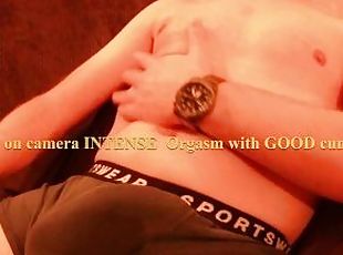 First time on camera GOOD orgasm - GREAT cumshot