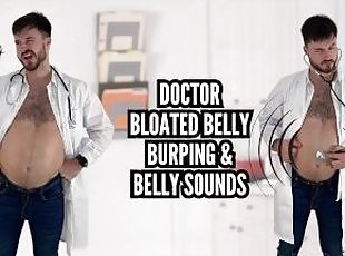 Doctor bloated belly burping & belly sounds