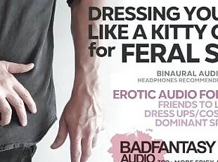 Dressing You Like a Kittycat For Feral Gay Sex [Erotic Audio For Men] [M4M] [Friends to Lovers]